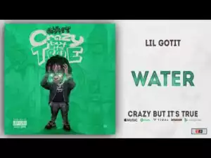 Lil Gotit - Water